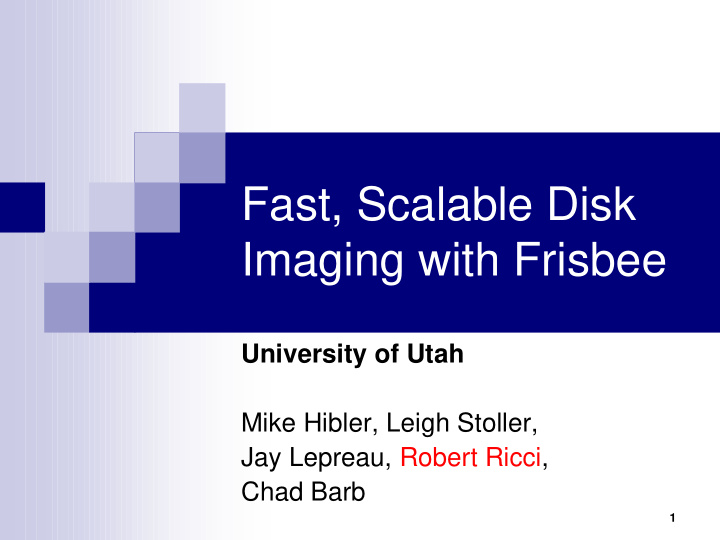fast scalable disk imaging with frisbee