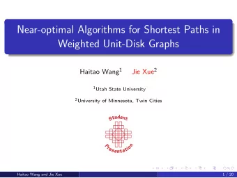 Near-optimal Algorithms for Shortest Paths in  Weighted Unit-Disk Graphs Haitao Wang 1 Jie Xue 2 1