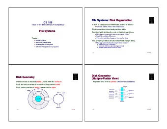 File Systems: Disk Organization  File Systems: Disk Organization  CS 105  Tour of the Black