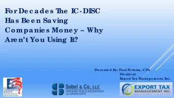 F  or  De c ade s T  he  IC- DISC  Has Be e n Saving  Companie s Mone y  Why  Ar  e nt You
