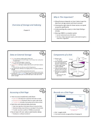 Why Is This Important?  DB performance depends on time it takes to get the  data from storage