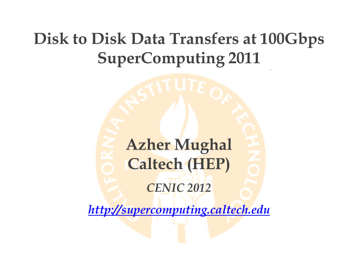 disk to disk data transfers at 100gbps supercomputing