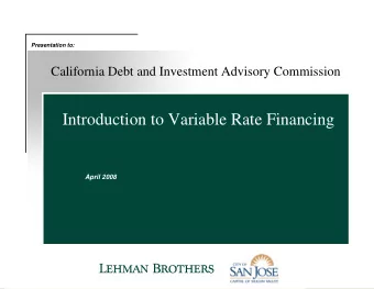 Introduction to Variable Rate Financing  April 2008  Table of Contents  I.  Alternative Short-Term