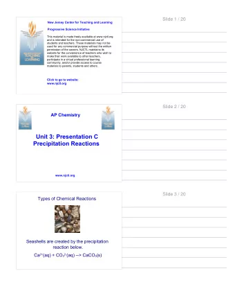 AP Chemistry  Unit 3: Presentation C  Precipitation Reactions  www.njctl.org  Slide 3 / 20  Types