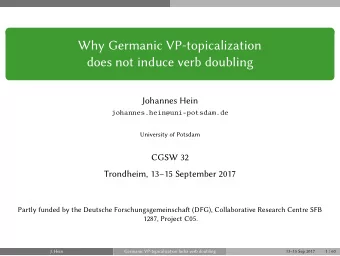 Why Germanic VP-topicalization  does not induce verb doubling  Johannes Hein