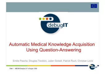 Automatic Medical Knowledge Acquisition  Using Question-Answering  Emilie Pasche, Douglas Teodoro,