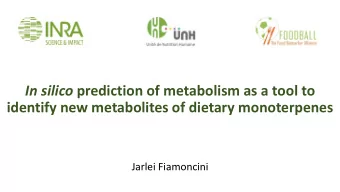 identify new metabolites of dietary monoterpenes  Jarlei Fiamoncini  Food Metabolome and the