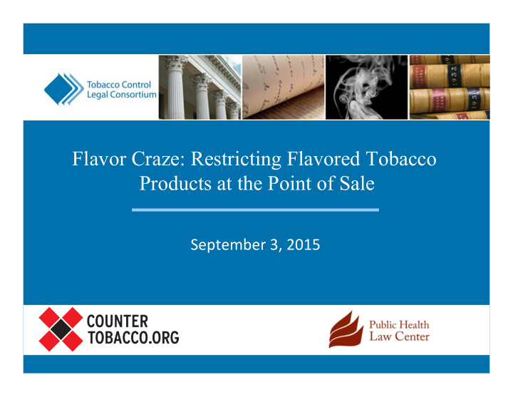 flavor craze restricting flavored tobacco products at the