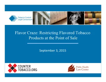 Flavor Craze: Restricting Flavored Tobacco  Products at the Point of Sale    September  3,