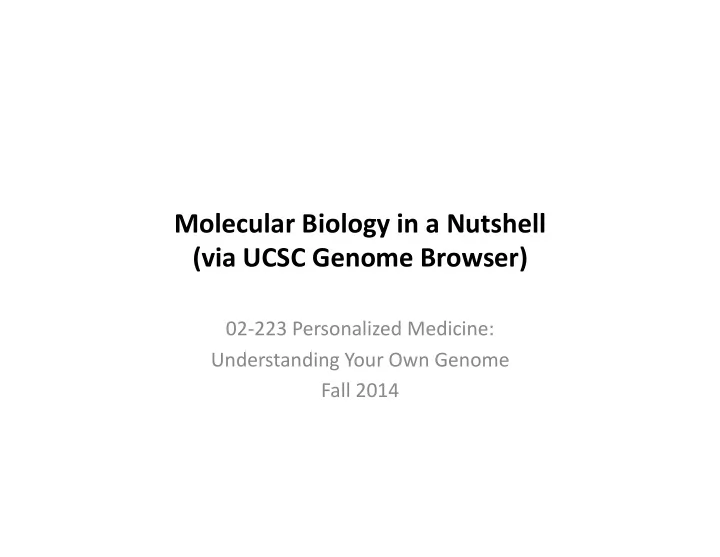 molecular biology in a nutshell via ucsc genome browser