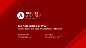 Lab Automation by WWT:  Ansible Tower and Cisco DNA Center as a Platform  Andrius Benokraitis  Jeff