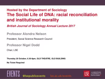 The Social Life of DNA: racial reconciliation  and institutional morality  British Journal of