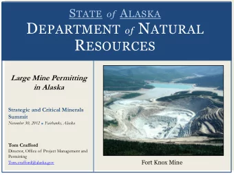 R ESOURCES  Large Mine Permitting  in Alaska  Strategic and Critical Minerals Summit November 30,