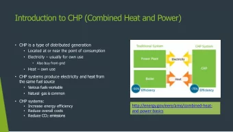 Introduction to CHP (Combined Heat and Power)  CHP is a type of distributed generation