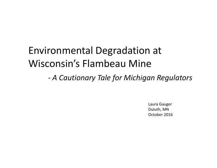 environmental degradation at wisconsin s flambeau mine