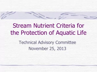 the Protection of Aquatic Life  Technical Advisory Committee  November 25, 2013  Agenda