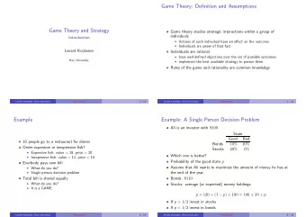 Game Theory: Definition and Assumptions  Game Theory and Strategy  Game theory studies strategic
