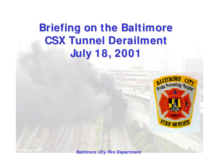 briefing on the baltimore briefing on the baltimore csx