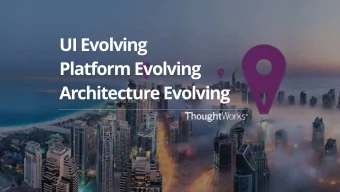 UI Evolving  Platform Evolving  Architecture Evolving  About Me Xianning ( Pronunciation