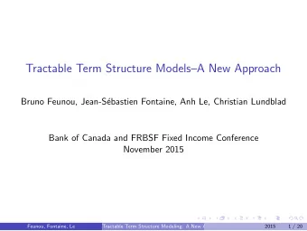 Tractable Term Structure ModelsA New Approach  Bruno Feunou, Jean-S  ebastien Fontaine, Anh