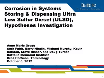 Storing &amp; Dispensing Ultra  Low Sulfur Diesel (ULSD),  Hypotheses Investigation  Anne Marie