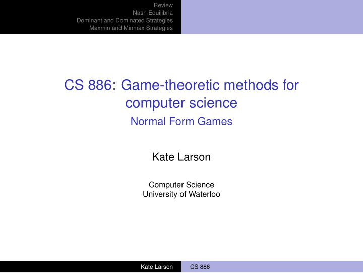 cs 886 game theoretic methods for computer science