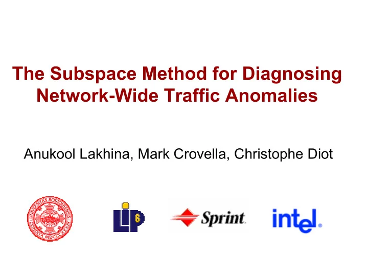the subspace method for diagnosing network wide traffic