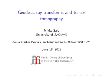 fi  fi  Finnish Centre of Excellence  in Inverse Problems Research  X-ray transform X-ray transform