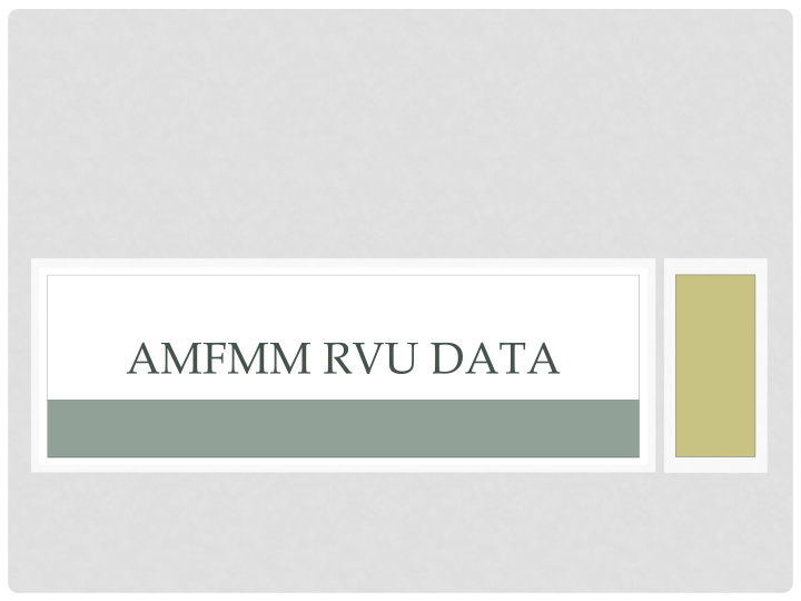amfmm rvu data amfmm rvu data study