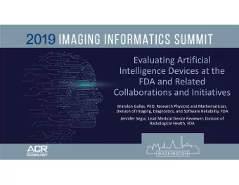 Evaluating Artificial  Intelligence Devices at the  FDA and Related  Collaborations and Initiatives