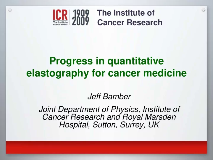 progress in quantitative elastography for cancer medicine