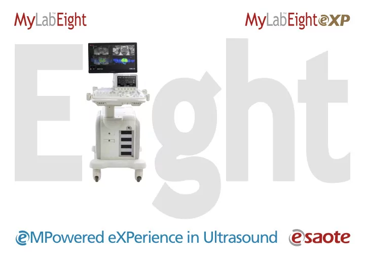 mpowered experience in ultrasound mylab eight platform is