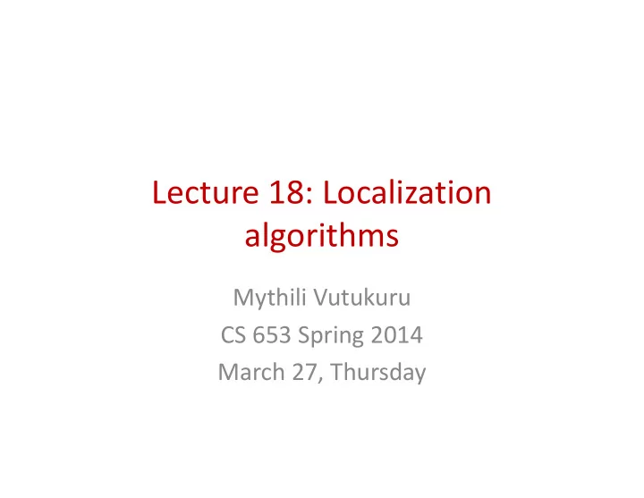 lecture 18 localization lecture 18 localization