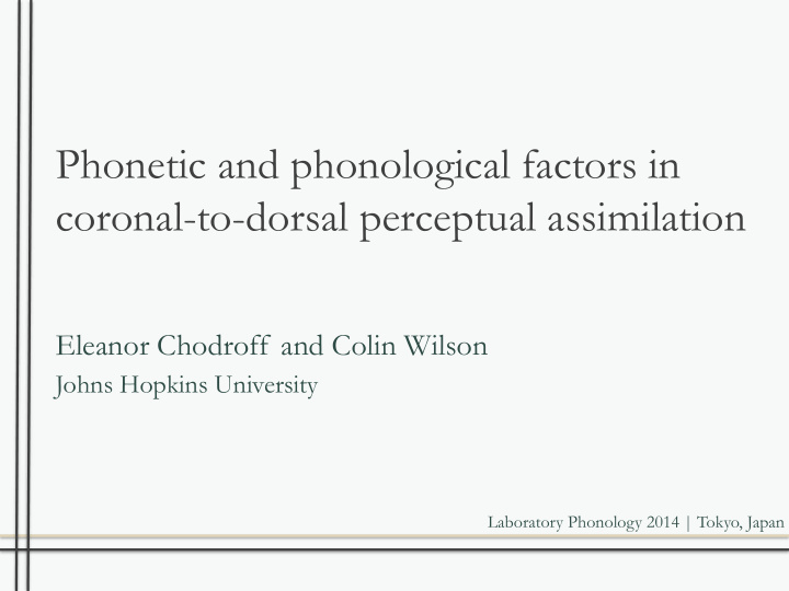 phonetic and phonological factors in coronal to dorsal