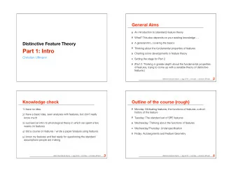 Part 1: Intro  Charting some developments in feature theory  Christian Uffmann  Setting the stage