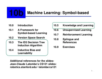 10b  Machine Learning: Symbol-based  10.0  Introduction  10.5  Knowledge and Learning  10.1  A