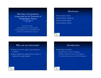 Disclosure  Mini-Open Transpedicular  Consultant: Globus  Corpectomy for the Treatment of