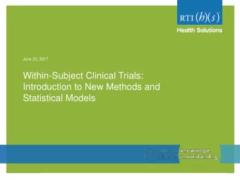 Within-Subject Clinical Trials:  Introduction to New Methods and  Statistical Models  To RCT or not