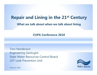 Repair and Lining in the 21 st Century  What we talk about when we talk about lining  CUPA