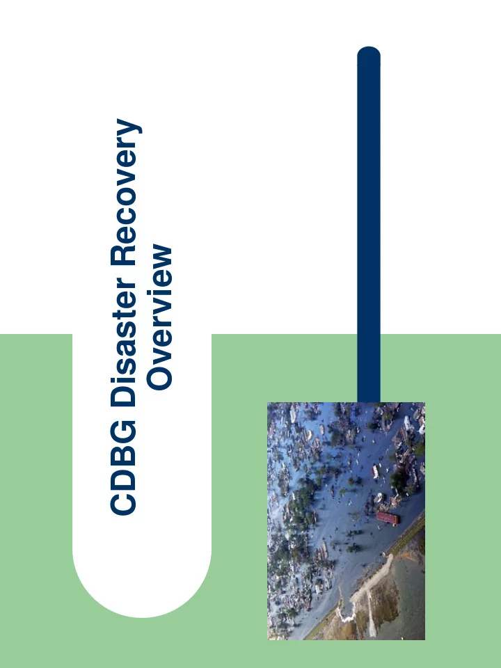 cdbg disaster recovery overview the money and the grantees