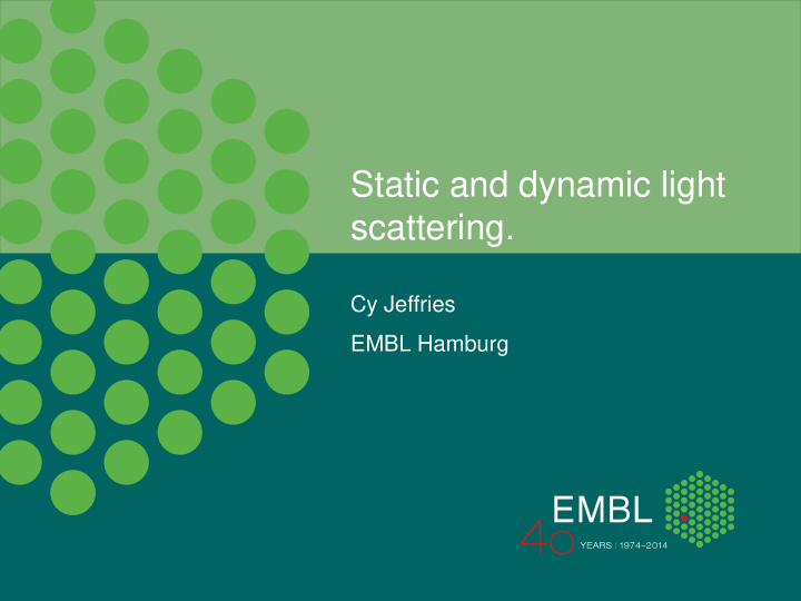 static and dynamic light