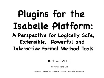 Plugins for the  Isabelle Platform:  A Perspective for Logically Safe, Extensible, Powerful and