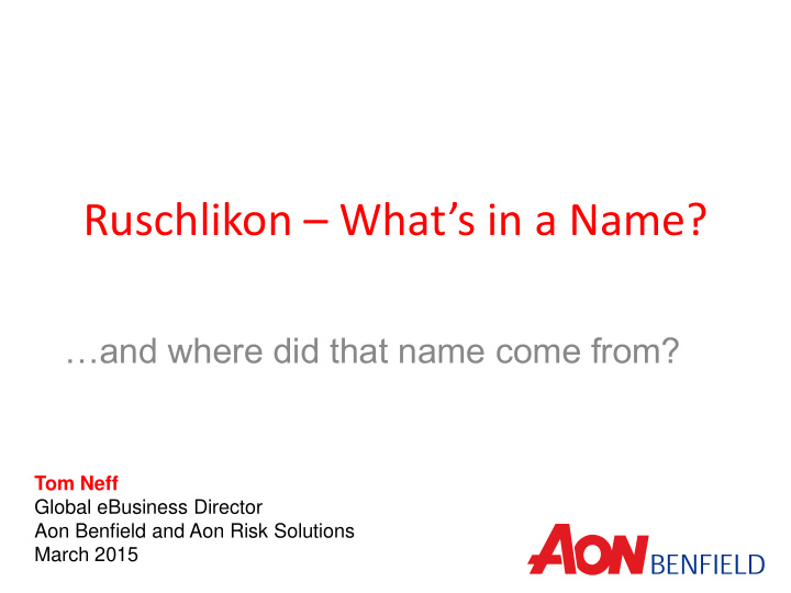 ruschlikon what s in a name