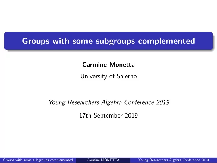 groups with some subgroups complemented
