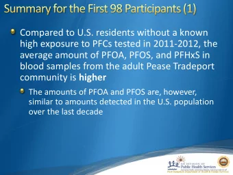 high exposure to PFCs tested in 2011-2012, the  average amount of PFOA, PFOS, and PFHxS in  blood