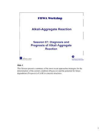 1  Slide 2  The management of aging concrete structures is indeed one of the major challenges  for