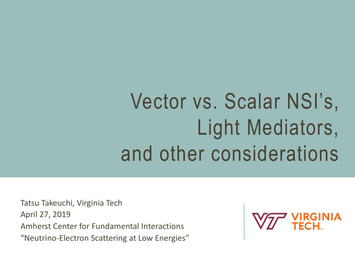 vector vs scalar nsi s light mediators and other