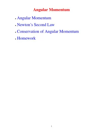 Angular Momentum  Angular Momentum  Newtons Second Law  Conservation of Angular