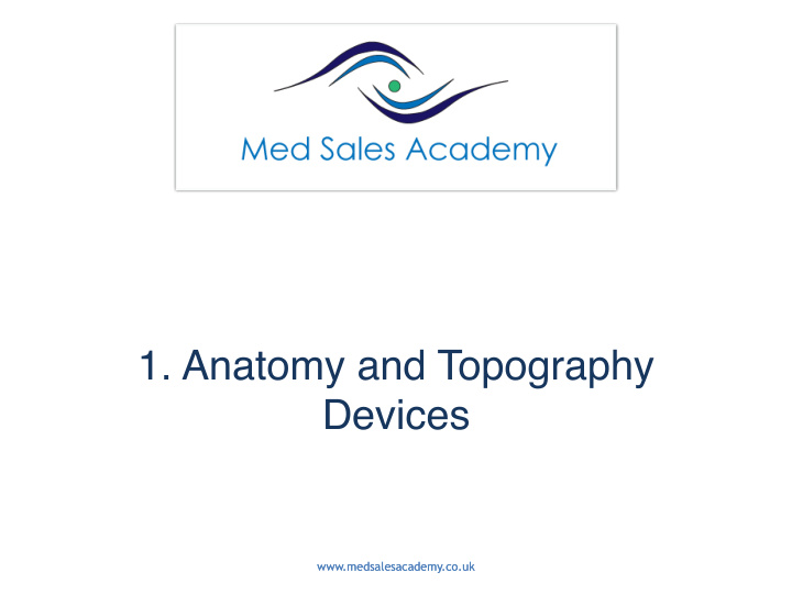 1 anatomy and topography devices