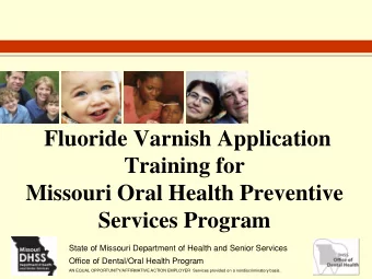 Missouri Oral Health Preventive  Services Program  State of Missouri Department of Health and
